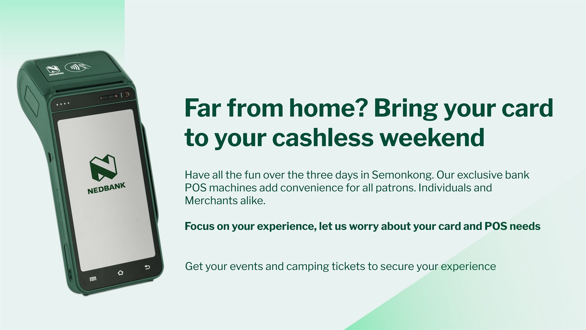 Nedbank - Far from home? Bring your card to your cashless weekend